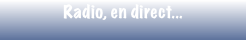 Radio, en direct...