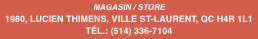 MAGASIN / STORE 1980, LUCIEN THIMENS, VILLE ST-LAURENT, QC H4R 