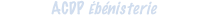 ACDP Ébénisterie
