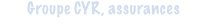 Groupe CYR, assurances