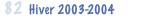 82  Hiver 2003-2004