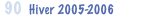 90  Hiver 2005-2006