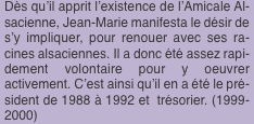 Dès qu’il apprit l’existence de l’Amicale Alsacienne, Jean-Mari